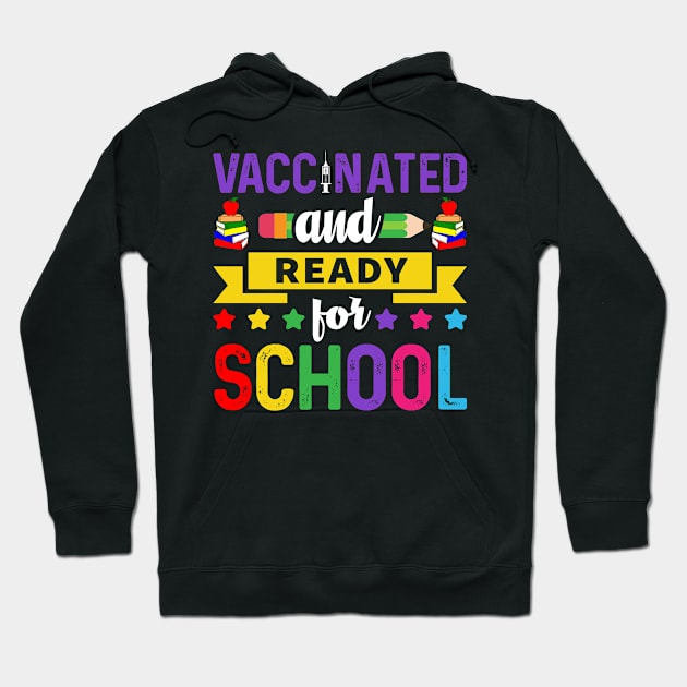 Vaccinated And Ready For School Hoodie by Harlems Gee